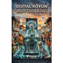 Vizetek Yayıncılık Dijital Köyün Muhtarı Kim?