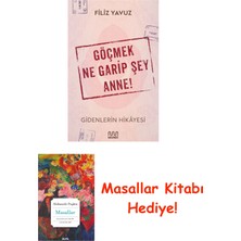 Mundi Göçmek Ne Garip Şey Anne! + Masallar