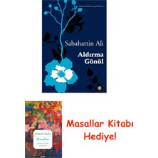 Aldırma Gönül + Masallar