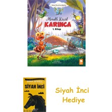 Eksik Parça Yayınları Meraklı Küçük Karınca 1. Kitap + Siyah Inci