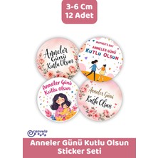 Canvela Anneler Günün Kutlu Olsun Mother's Day Yapışkanlı Paketleme Etiketi 12 Adet Yuvarlak Sticker 3-6 cm