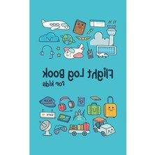 Cekar Store Flight Log Book For Kids: A Travel Memory Keepsake Journal With Prompts To Document Their Flight Memories, Experiences, And Information