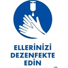 Motto Ticaret Mey Ithalat® Ellerinizi Dezenfekte Edin Uyarı Levhası 25X35 KOD:1249