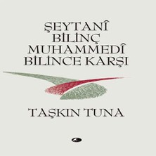 Şeytani Bilinç Muhammedi Bilince Karşı