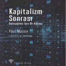 Kapitalizm Sonrası - Geleceğimiz Için Bir Kıluz