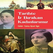 Tarihte Iz Bırakan Kadınlarımız