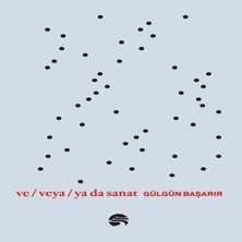 ve Veya Ya Da Sanat