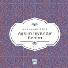 Aşkım Isyandır Benim