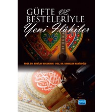 Nobel Akademik Yayıncılık Güfte ve Besteleriyle Yeni Ilâhiler