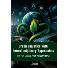 Serüven Yayınevi Green Logistics With Interdisciplinary Approaches