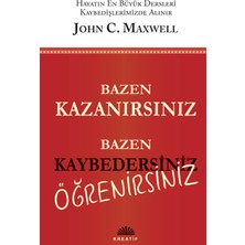 Kreatif Yayınları Bazen Kazanırsınız Bazen Kaybedersiniz Öğrenirsiniz
