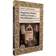 Büyüyen Ay Yayınları Bugünün Meşhur Huffazı Kiramı ve Mevlidhanları (1906-1972)