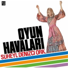 Özmüzik Süheyl Denizci Orkestrası Oyun Havaları Plak Yayımcı: ÖZ MÜZİK