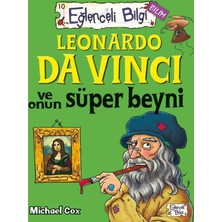 Eğlenceli Bilgi Yayınları Leonardo da Vinci Ve Onun Süper Beyni Michael Cox 9 - 12 Yaş İçin Bilim & Teknik Ciltsiz Kitap