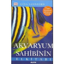 Alfa Yayınları Akvaryum Sahibinin El Kitabı Gina Sanford  Alfa Yayıncılık Hobi Kitapları