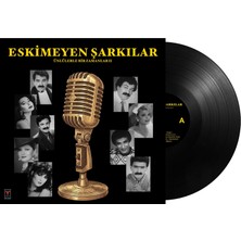 Esen Müzik Eskimeyen Şarkılar Ünlülerle Bir Zamanlar Iı (Plak)