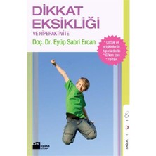 Doğan Kitap Dikkat Eksikliği ve Hiperaktivite - Eyüp Sabri Ercan Doğan Yayınları Normal Boy 256 Sayfa