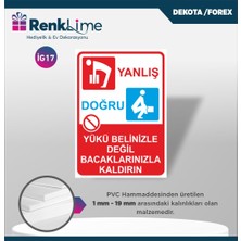 Uyarı Ikaz Levhası - Yükü Belinizle Değil Bacaklarınızla Kaldırın