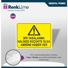 Uyarı Ikaz Levhası - Bir Yaralanma Halinde Amirine Haber Ver