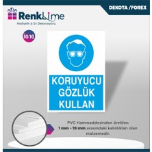 Dekota Ikaz Levhası - Koruyucu Gözlük Kullan