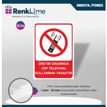 Uyarı Ikaz Levhası - Üretim Sırasında Cep Telefonu Kullanmak Yasaktır