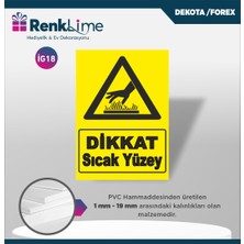 Dekota Ikaz Levhası - Dikkat Sıcak Yüzey