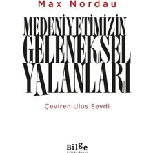 Bilge Kültür Sanat Yayınları Medeniyetimizin Geleneksel Yalanları