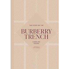 Headline Book Publishing The Story Of The Burberry Trench (Ciltli)