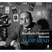 Aras Yayıncılık Renklerin Diyojeni: Ressam Agop Arad