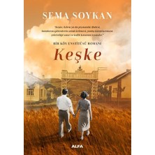 Bir Köy Enstitüsü Romanı - Keşke Sema Soykan Alfa Yayınları Ciltsiz 500 Sayfa