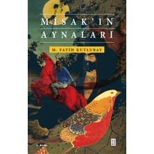 Ketebe Yayınları Misak'ın Aynaları - M. Fatih Kutlubay