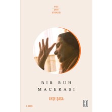 Ketebe Yayınları Bir Ruh Macerası - Ayşe Şasa