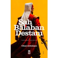 Timaş Yayınları Şah Balaban Destanı - Cihan Çetinkaya