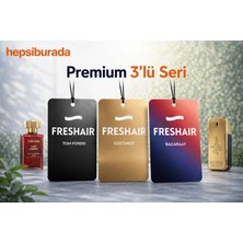 Freshair Premium 3'lü Karma Set - Tom Fordd, Bacaraat & Coconut Esanslı Lüks Asma Araç Kokusu Paketi