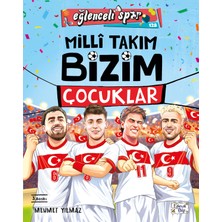 Eğlenceli Bilgi Yayınları Milli Takım - Bizim Çocuklar - Mehmet Yılmaz