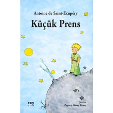 Roy Çocuk Yayınları Küçük Prens - Antoine de Saint-Exupéry, 9-12 Yaş Arası Çocuklar İçin Klasik Eser