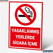 Levhadepo Yasaklanmış Yerlerde Sigara Içme Uyarı Levhası Dekota