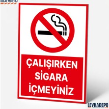 Levhadepo Çalışırken Sigara Içmeyiniz Uyarı Levhası Dekota