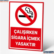 Levhadepo Çalışırken Sigara Içmek Yasaktır Uyarı Levhası Dekota