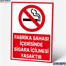 Levhadepo Fabrika Sahası Içerisinde Sigara Içilmesi Yasaktır Uyarı Levhası Dekota
