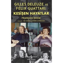 Uravas Store Gilles Deleuze ve Felix Guattari: Kesişen Hayatlar