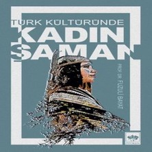 Uravas Store Türk Kültüründe Kadın Şaman