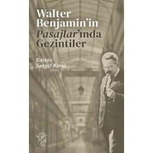 Uravas Store Walter Benjamin’ın Pasajlar’ında Gezintiler