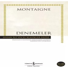 Uravas Store Denemeler Montaigne - Hasan Ali Yücel Klasikleri