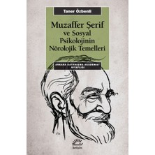 İletişim Yayınları Muzaffer Şerif ve Sosyal Psikoloji'nin Nörolojik Temelleri