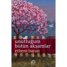 İletişim Yayınları Unuttuğum Bütün Akşamlar