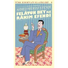 Luord - Store Felâtun Bey ile Rakım Efendi (Günümüz Türkçesiyle) - Türk Edebiyatı Klasikleri