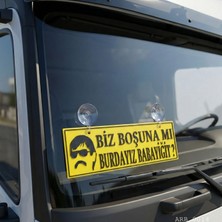Ulu Pazarlama Biz Boşuna Mı Burdayız Babayiğit Kamyon ve Araba Ön Cam Yazısı Vantuzlu 25CMX8CMX4MM