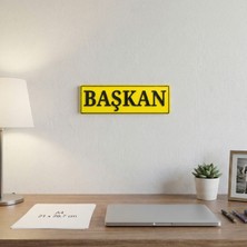Ulu Pazarlama Başkan Yazılı Dekoratif Tabela 25CMX8CMX4MM