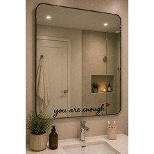 Novatech İnovasyon You Are Enough (Sen Yeterlisin) Yazılı Ayna, Duvar Dekoru Ev Dekorasyonu